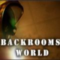 后室世界(The Backrooms World)