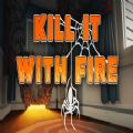 KillItWithFire