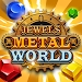 Jewel Metal World